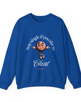 Don't Cheat Sweatshirt