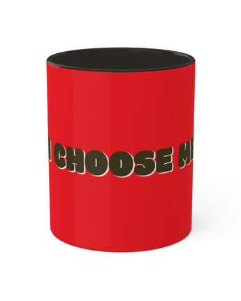 I Choose Me Mug