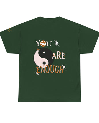 You Are Enough T-shirt