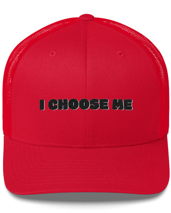 I Choose Me Trucker Cap